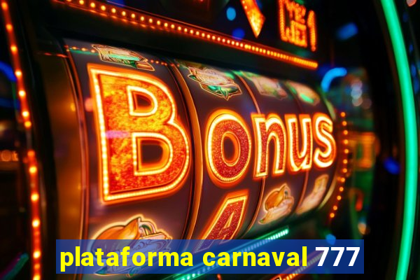 plataforma carnaval 777